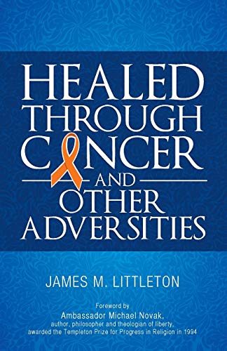 Healed Through Cancer [Paperback]