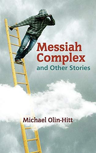 Messiah Complex And Other Stories [Paperback]