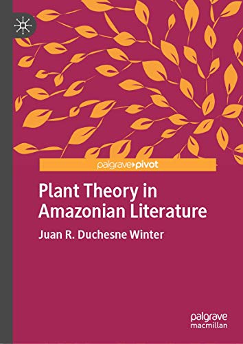 Plant Theory in Amazonian Literature [Hardcover]