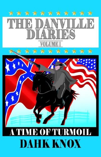 The Danville Diaries, Volume 1 [Hardcover]