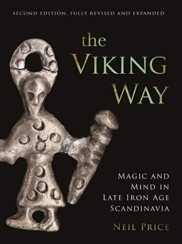 The Viking Way: Magic and Mind in Late Iron Age Scandinavia [Hardcover]