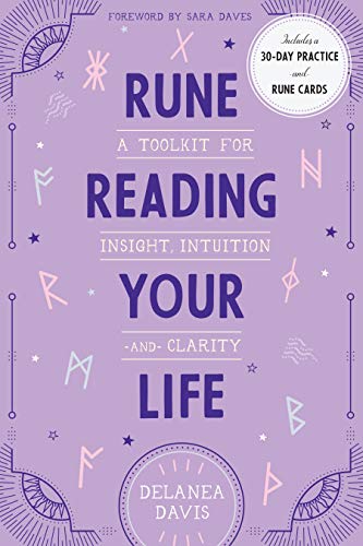 Rune Reading Your Life: A Toolkit for Insight, Intuition, and Clarity [Hardcover]