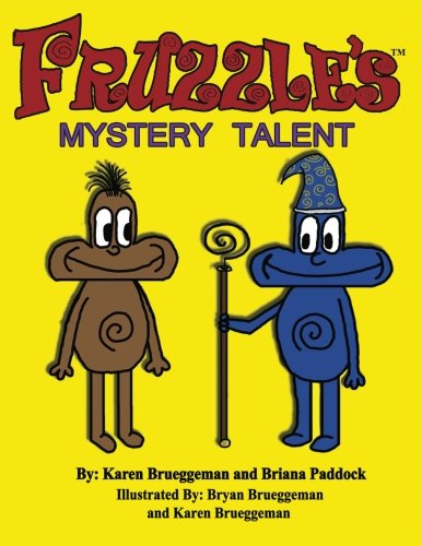 Fruzzle's Mystery Talent A Bed Time Fantasy Story For Children Ages 3-10 [Paperback]