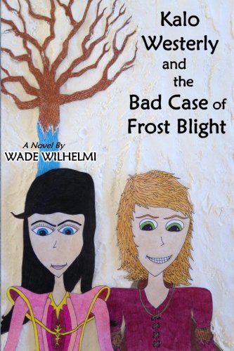 Kalo Westerly And The Bad Case Of Frost Blight [Paperback]