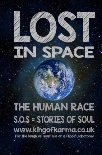 Lost In Space. The Human Race. S.O.S As In Stories Of Soul [Paperback]