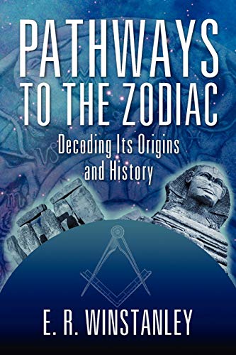 Pathays To The Zodiac Decoding Its Origins And History [Paperback]