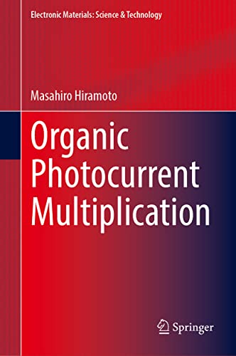 Organic Photocurrent Multiplication [Hardcover]