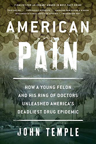 American Pain Ho a Young Felon and His Ring of Doctors Unleashed Americas Dea [Paperback]