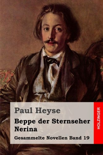 Beppe Der Sternseher / Nerina (gesammelte Novellen) (volume 19) (german Edition) [Paperback]