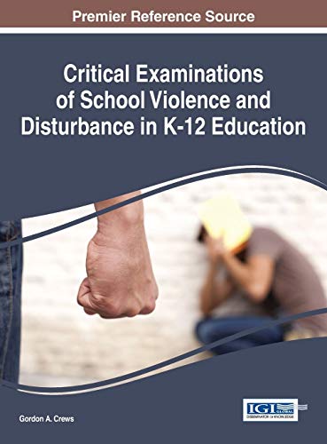 Critical Examinations Of School Violence And Disturbance In K-12 Education (adva [Hardcover]