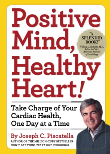 Positive Mind, Healthy Heart Take Charge of Your Cardiac Health, One Day at a  [Paperback]