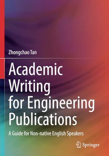 Academic Writing for Engineering Publications A Guide for Non-native English Sp [Paperback]