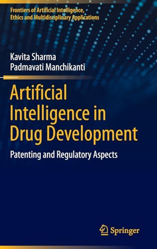 Artificial Intelligence in Drug Development: Patenting and Regulatory Aspects [Hardcover]