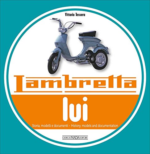 Lambretta LUI: Storia, modelli e documenti/History, models and documentation [Paperback]