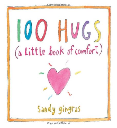 100 Hugs: A Little Book of Comfort [Hardcover]