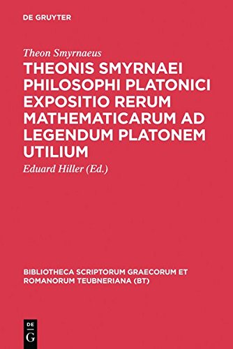 Expositio Rerum Mathematicarum Ad Legendum Platonem [Hardcover]