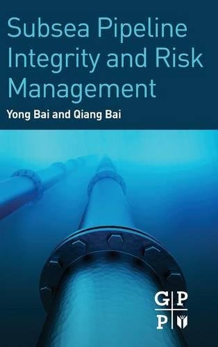 Subsea Pipeline Integrity and Risk Management [Hardcover]