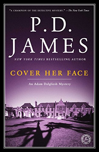 Cover Her Face: An Adam Dalgliesh Mystery [Paperback]