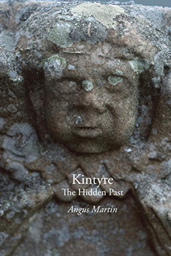 Kintyre The Hidden Past [Paperback]