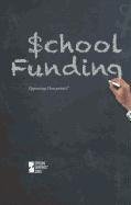 School Funding (opposing Viepoints) [Paperback]