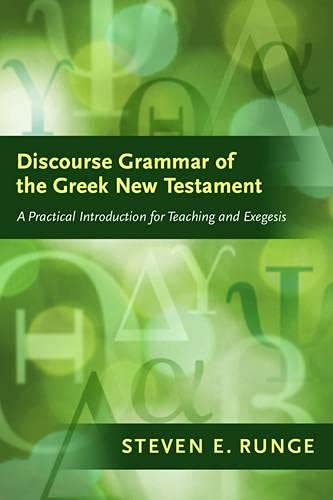 Discourse Grammar of?the?Greek?New?Testament: A Practical Introduction for Teach [Hardcover]