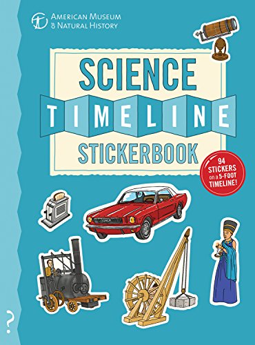 The Science Timeline Stickerbook: The story of science from the Stone Ages to th [Paperback]