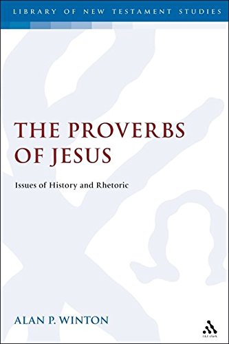 The Proverbs of Jesus Issues of History and Rhetoric [Hardcover]