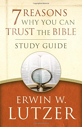 7 Reasons Why You Can Trust The Bible Study Guide [Paperback]