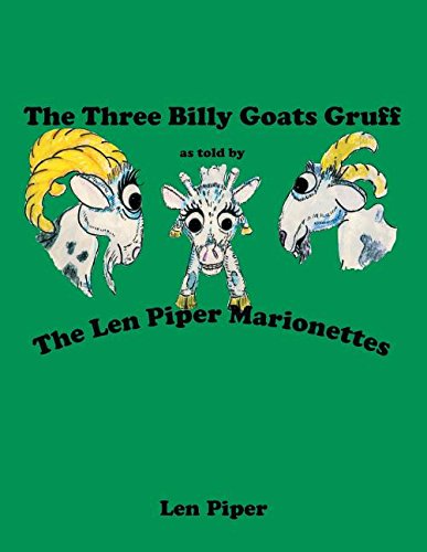 The Three Billy Goats Gruff As Told By The Len Piper Marionettes [Paperback]