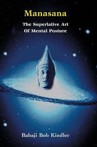 Manasana - The Superlative Art Of Mental Posture [Paperback]