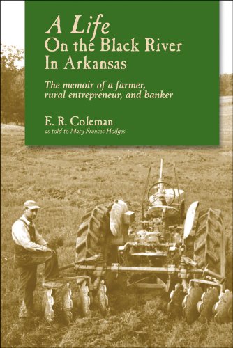 A Life on the Black River in Arkansas A Pioneering Banker&39s Memoir [Paperback]