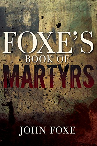 Foxe's Book of Martyrs [Paperback]