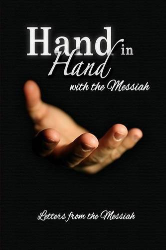 Hand In Hand With The Messiah Letters From The Messiah [Paperback]