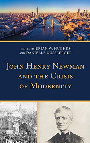 John Henry Neman and the Crisis of Modernity [Hardcover]