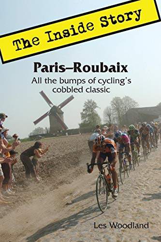 Paris-Roubaix, The Inside Story All The Bumps Of Cycling's Cobbled Classic [Paperback]