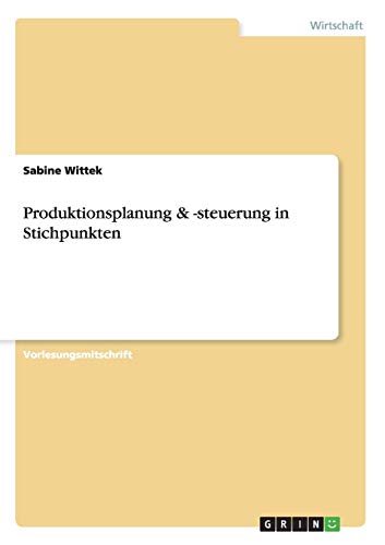 Produktionsplanung & -Steuerung In Stichpunkten (german Edition) [Paperback]