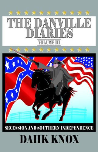 The Danville Diaries, Volume Iii [Hardcover]