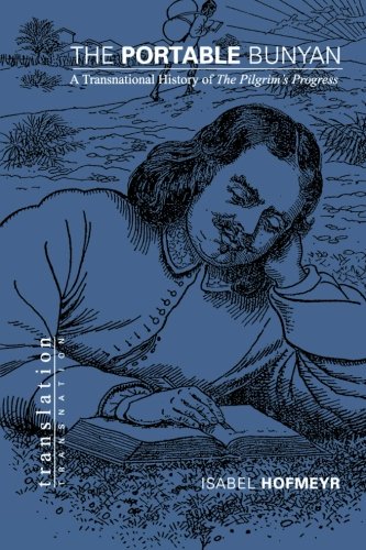 The Portable Bunyan A Transnational History of The Pilgrim's Progress [Paperback]