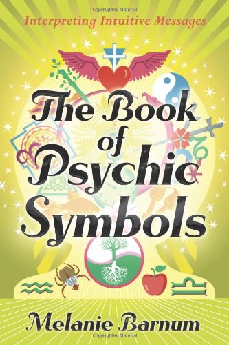 The Book Of Psychic Symbols: Interpreting Intuitive Messages [Paperback]