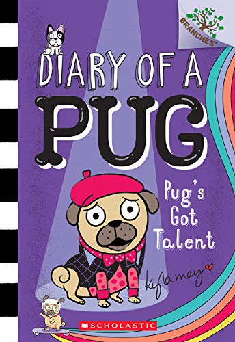 Pug's Got Talent: A Branches Book (Diary of a Pug #4) [Paperback]