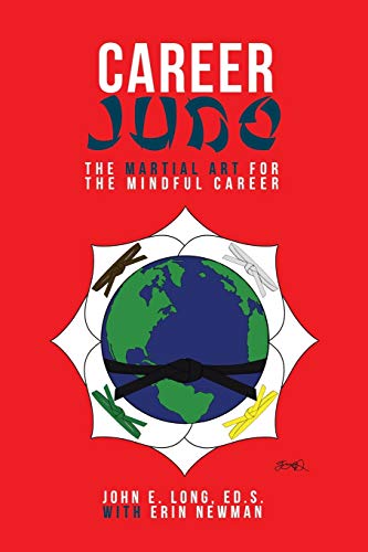 Career Judo The Martial Art For The Mindful Career [Paperback]