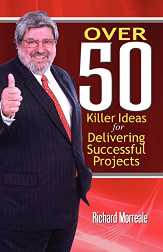 Over 50 Killer Ideas For Delivering Successful Projects [Paperback]