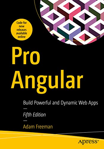 Pro Angular: Build Powerful and Dynamic Web Apps [Paperback]