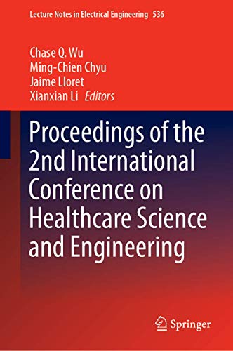 Proceedings of the 2nd International Conference on Healthcare Science and Engine [Hardcover]