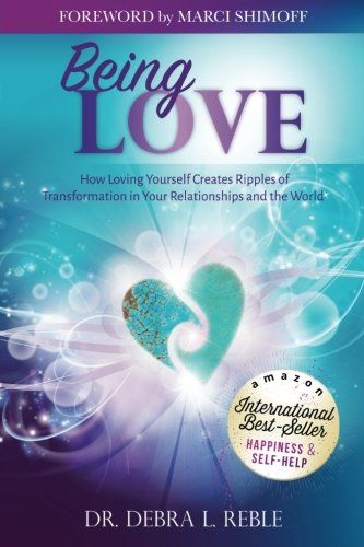 Being Love Ho Loving Yourself Creates Ripples Of Transformation In Your Relati [Paperback]