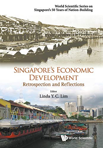 Singapore's Economic Development Retrospection And Reflections (world Scientifi [Paperback]