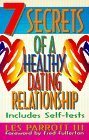 7 Secrets of a Healthy Dating Relationship [Paperback]