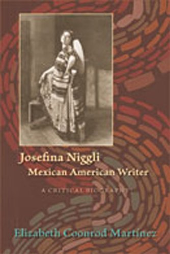 Josefina Niggli, Mexican American Writer A Critical Biography [Paperback]