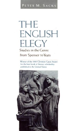 The English Elegy Studies In The Genre From Spenser To Yeats [Paperback]