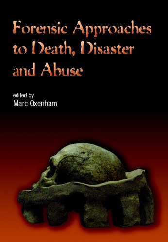 Forensic Approaches to Death, Disaster and Abuse [Paperback]